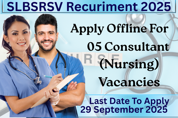 SLBSRSV Recruitment 2025