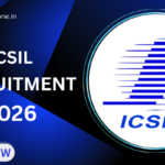 ICSIL Recruitment 2026